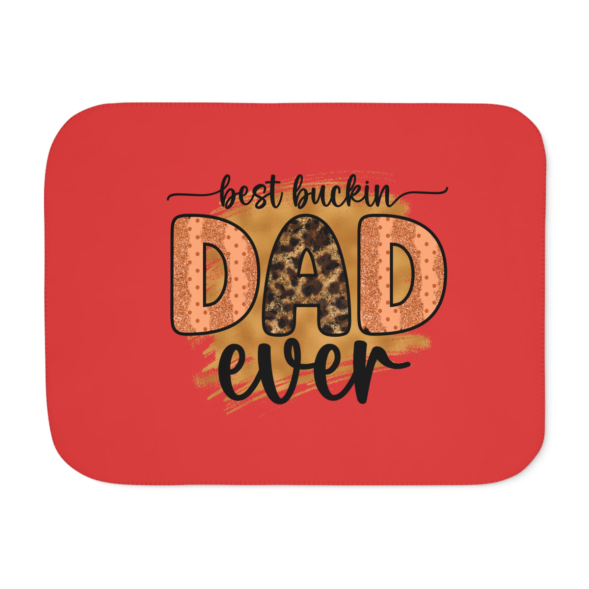 Sherpa Blanket - "Best Buckin Dad Ever" gift for dad