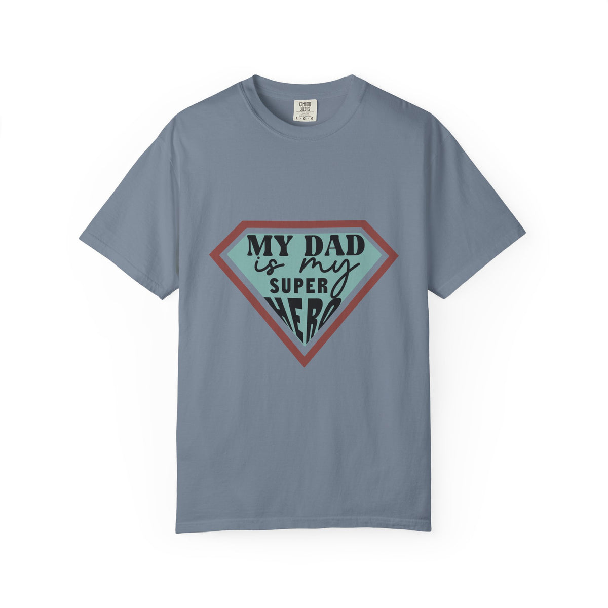 T-Shirt — “My Dad Is My Superhero” shirt