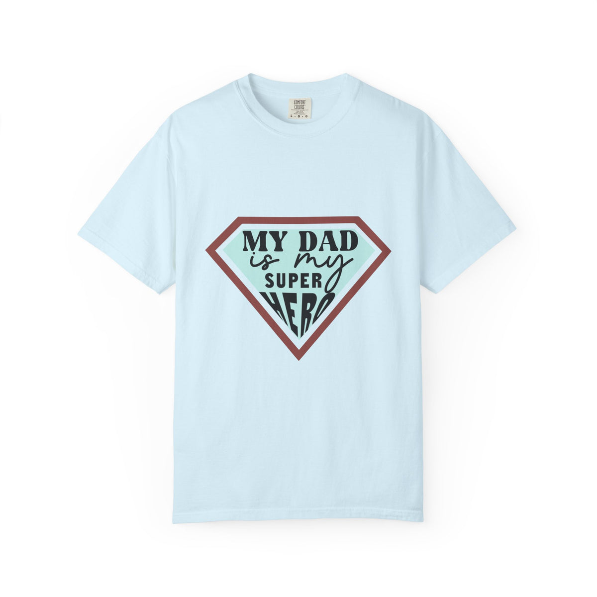 T-Shirt — “My Dad Is My Superhero” shirt