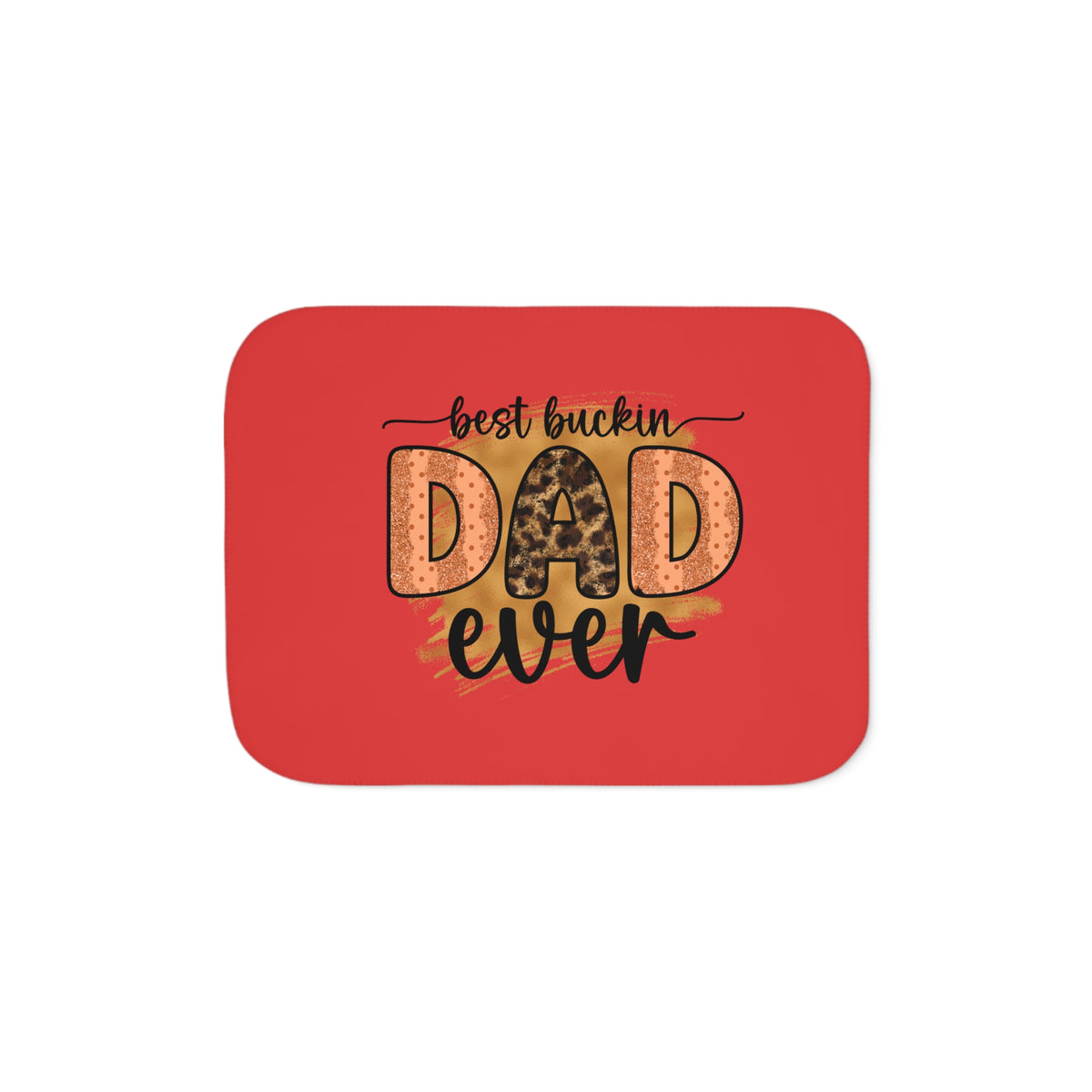 Sherpa Blanket - "Best Buckin Dad Ever" gift for dad