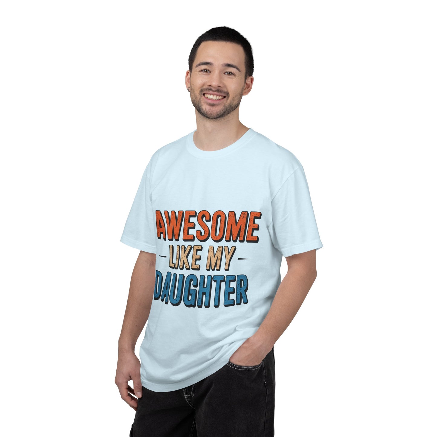 Awesome Like My Daughter T-Shirt