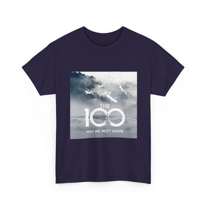 The 100 TV Series Tee — "May We Meet Again" Fan Shirt