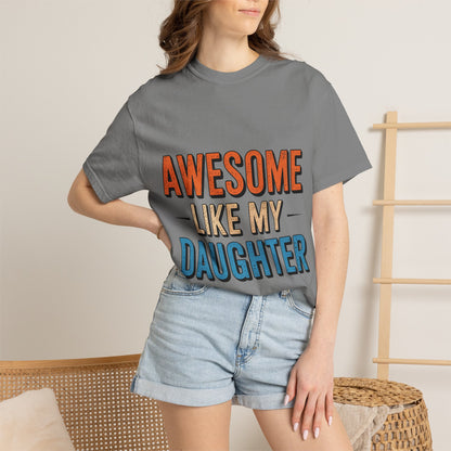 Awesome Like My Daughter T-Shirt