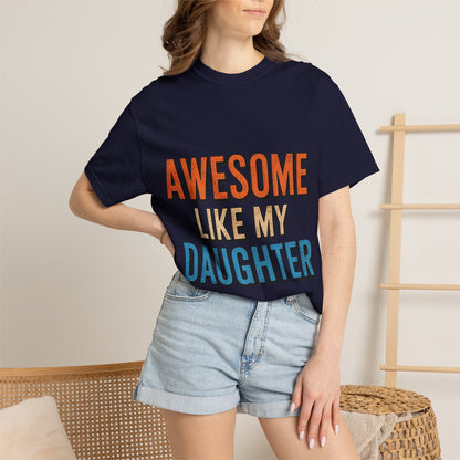 Awesome Like My Daughter T-Shirt