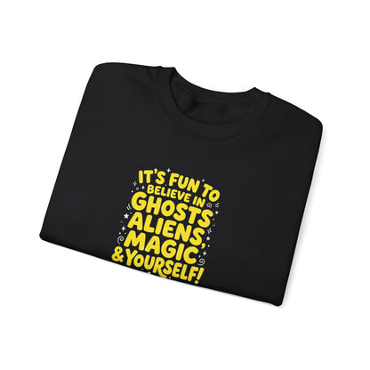 Crewneck Sweatshirt — "It's Fun to Believe in Ghosts, Aliens, Magic & Yourself" Cute Daisy & Ghost Graphic