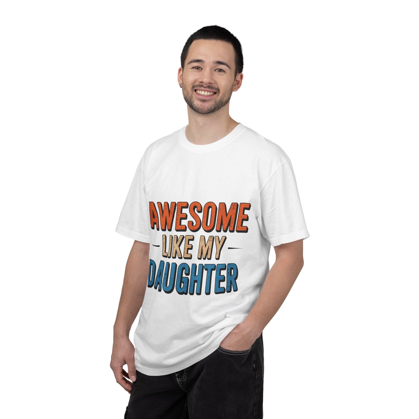 Awesome Like My Daughter T-Shirt
