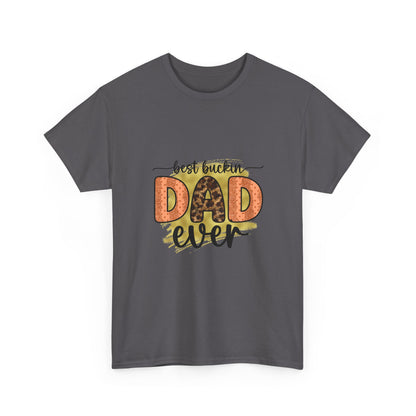 Dad T-Shirt "Best Buckin' Dad Ever" – Funny Father's Day Gift