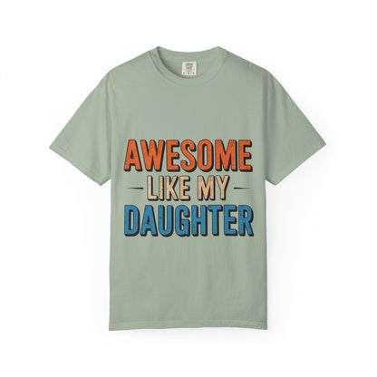 Awesome Like My Daughter T-Shirt