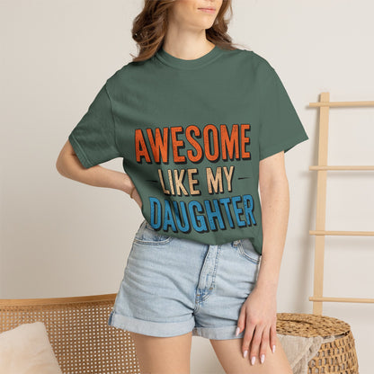 Awesome Like My Daughter T-Shirt