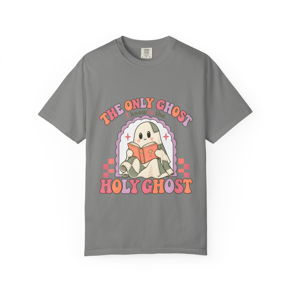 Holy Ghost Cute Ghost T-Shirt — "The Only Ghost I Know is the Holy Ghost" Retro Graphic Tee