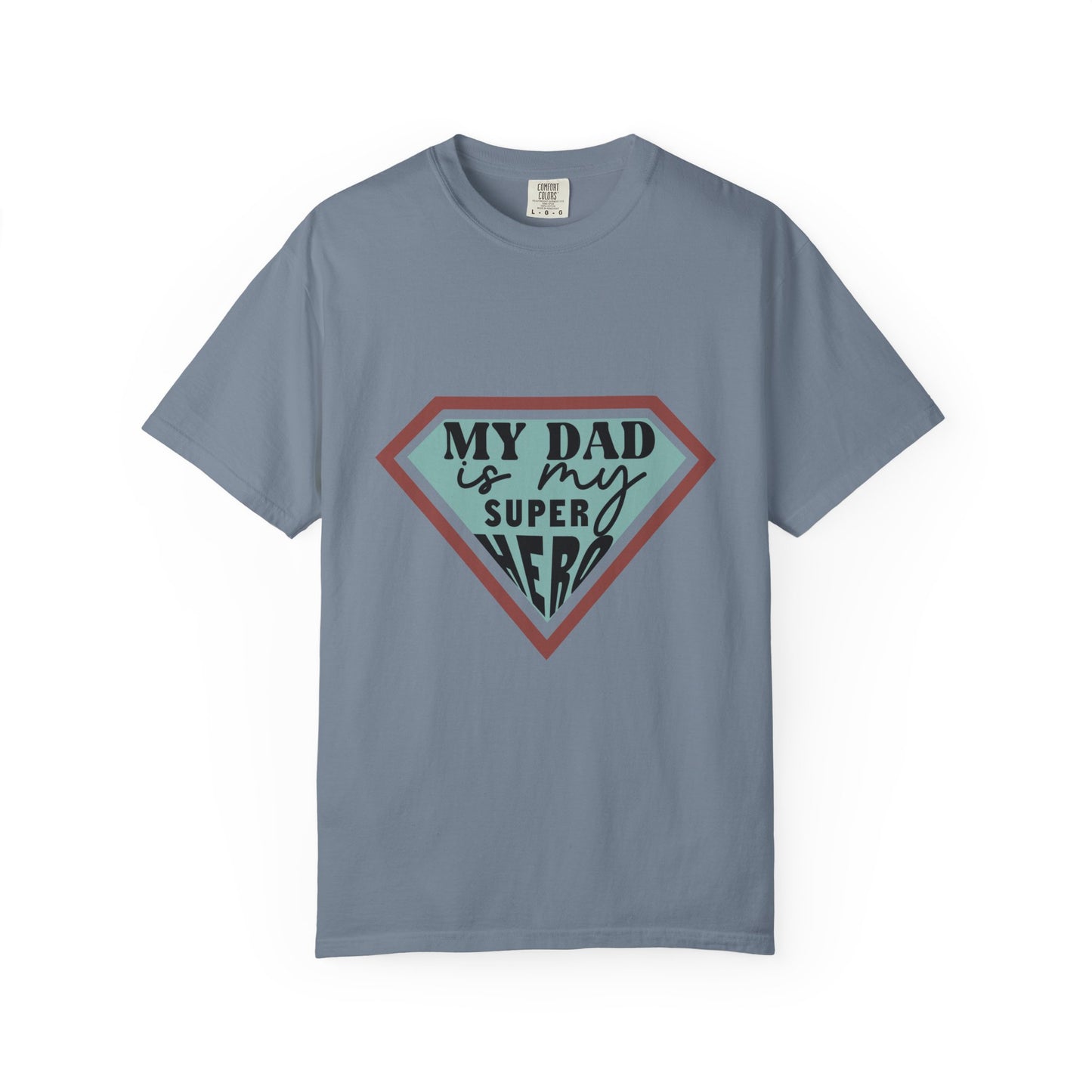 T-Shirt — “My Dad Is My Superhero” shirt