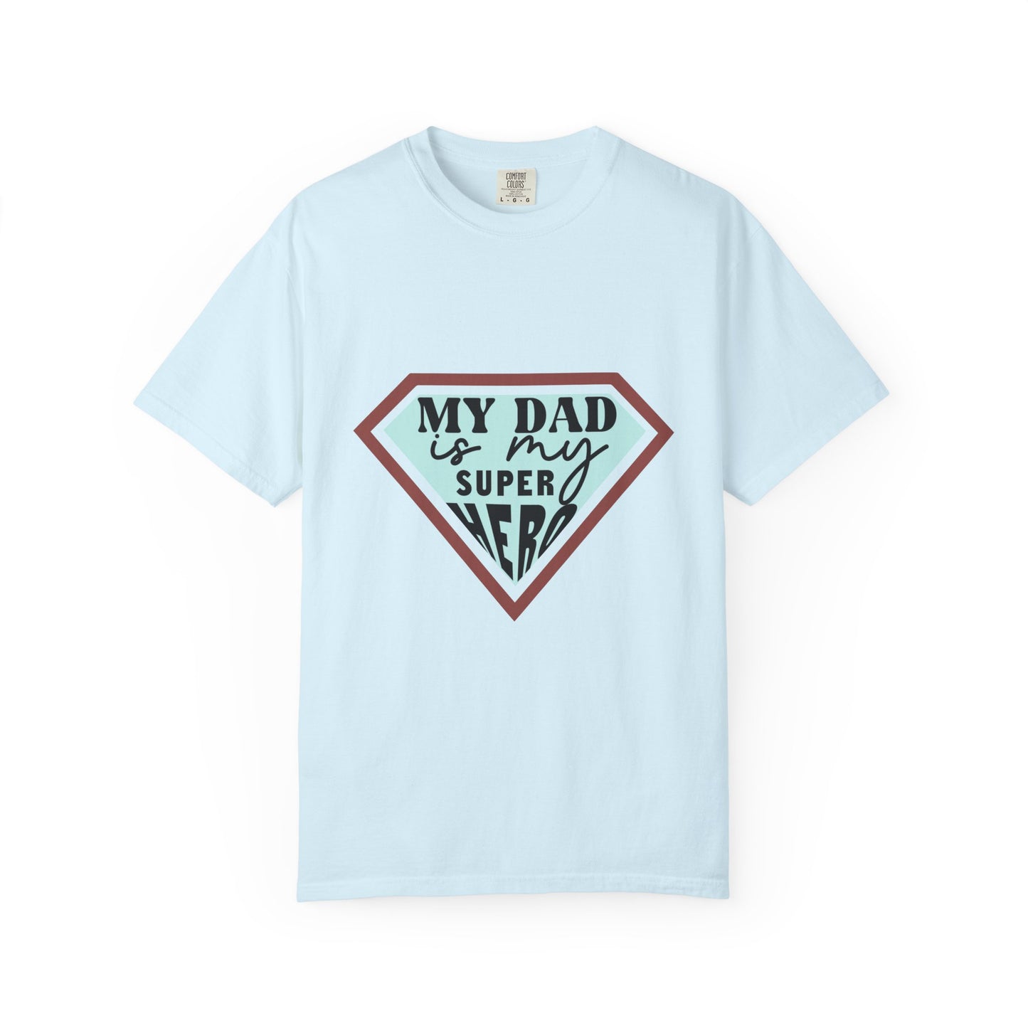 T-Shirt — “My Dad Is My Superhero” shirt