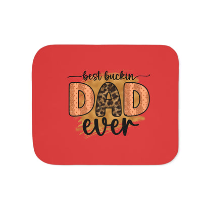 Sherpa Blanket - "Best Buckin Dad Ever"  gift for dad