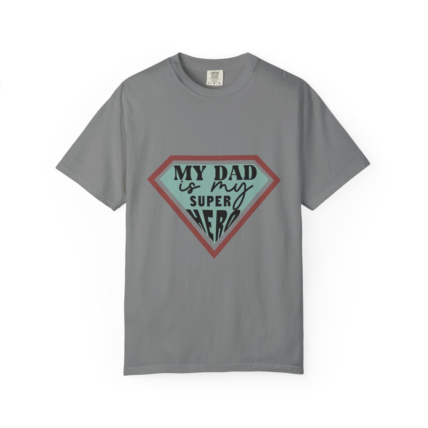 T-Shirt — “My Dad Is My Superhero” shirt