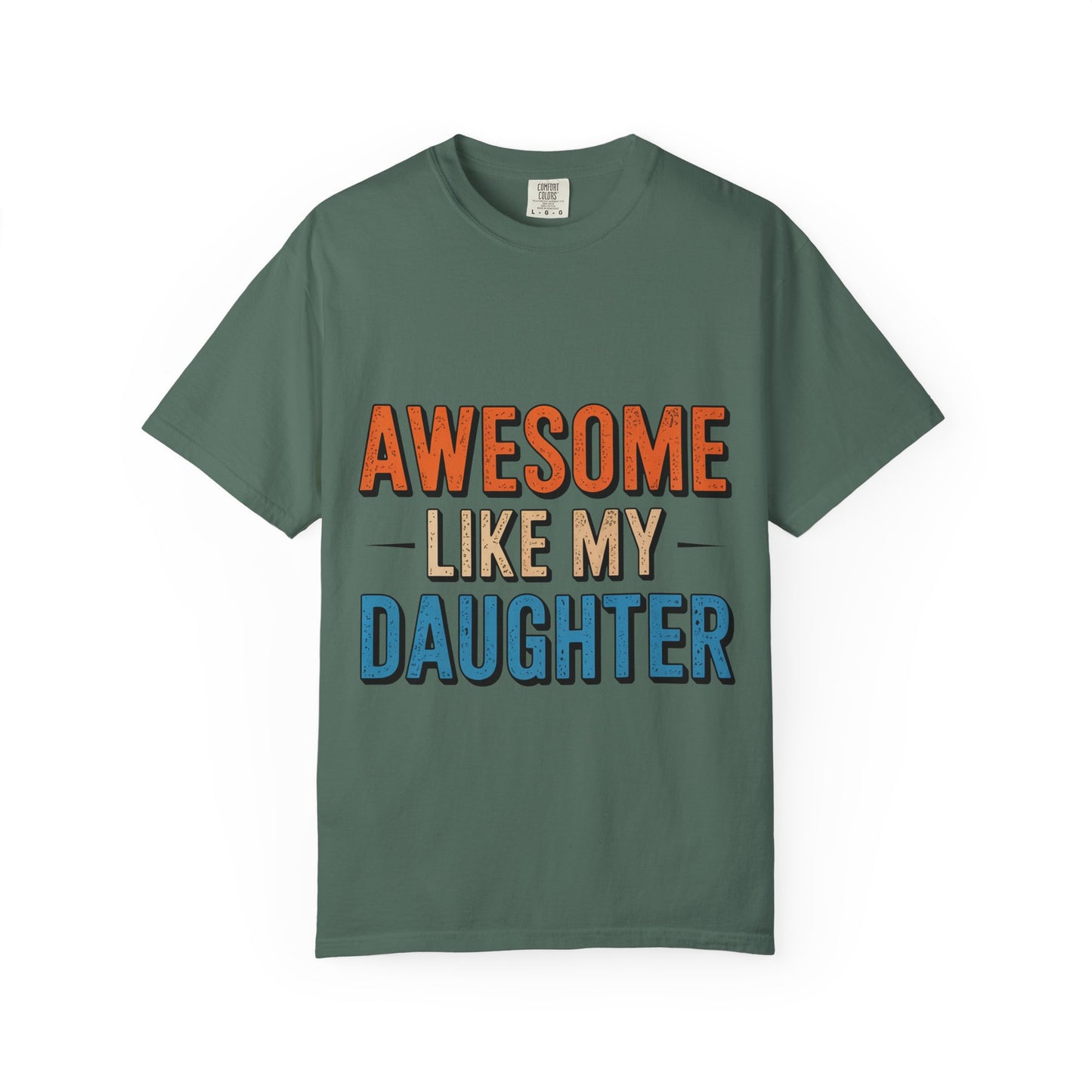Awesome Like My Daughter T-Shirt