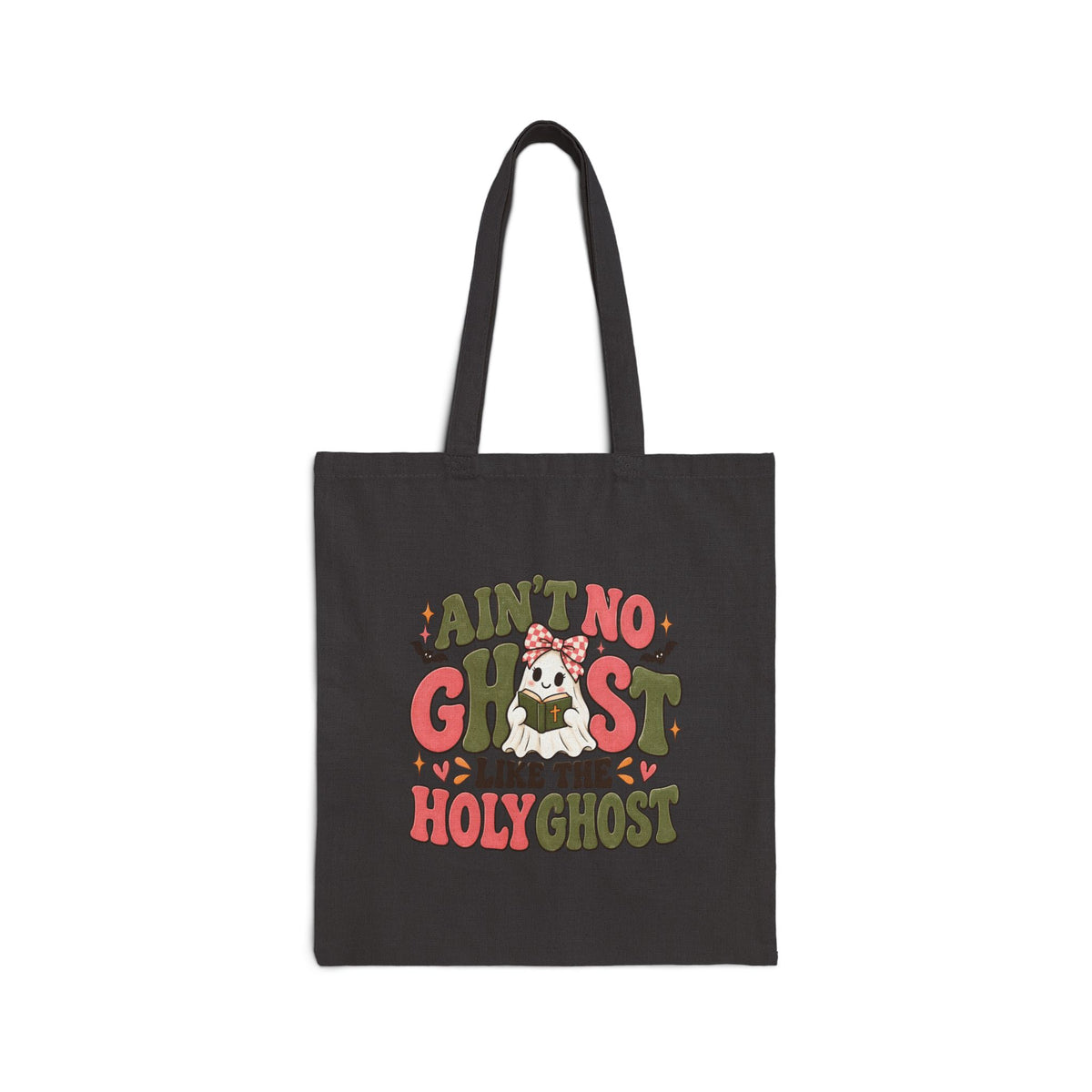 Tote Bag — "Ain't No Ghost Like the Holy Ghost"