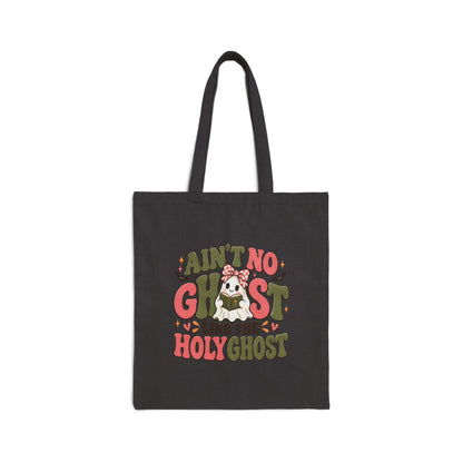Tote Bag — "Ain't No Ghost Like the Holy Ghost"