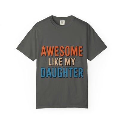 Awesome Like My Daughter T-Shirt