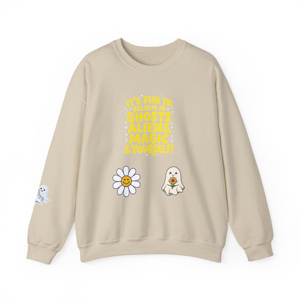 Crewneck Sweatshirt — "It's Fun to Believe in Ghosts, Aliens, Magic & Yourself" Cute Daisy & Ghost Graphic