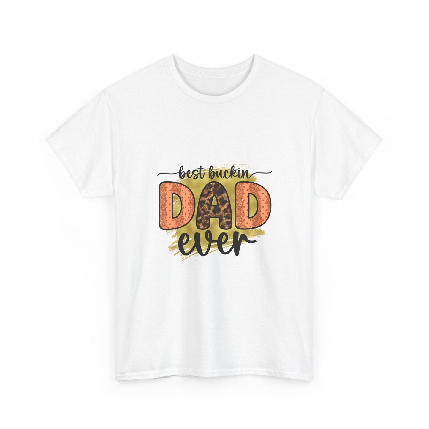 Dad T-Shirt "Best Buckin' Dad Ever" – Funny Father's Day Gift