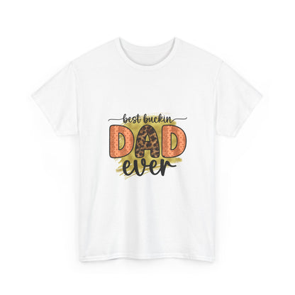Dad T-Shirt "Best Buckin' Dad Ever" – Funny Father's Day Gift