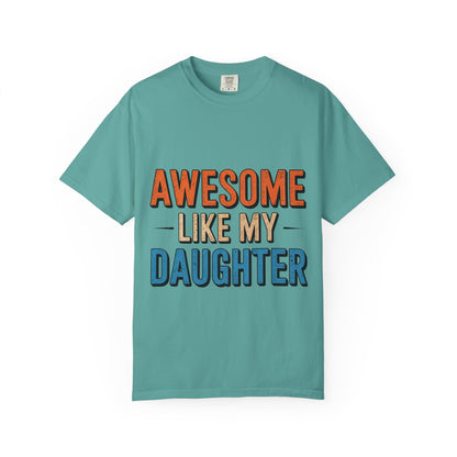 Awesome Like My Daughter T-Shirt