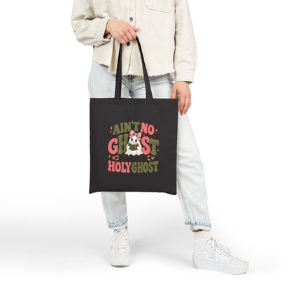 Tote Bag — "Ain't No Ghost Like the Holy Ghost"