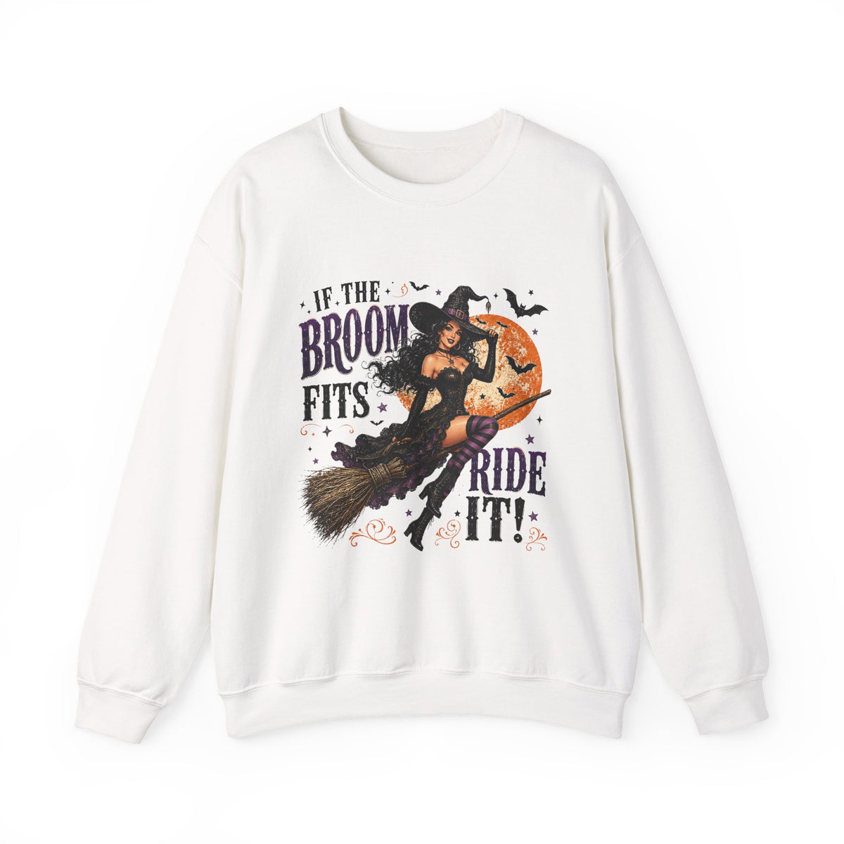 Witch on Broom Halloween Sweatshirt — “If the Broom Fits, Ride It!”