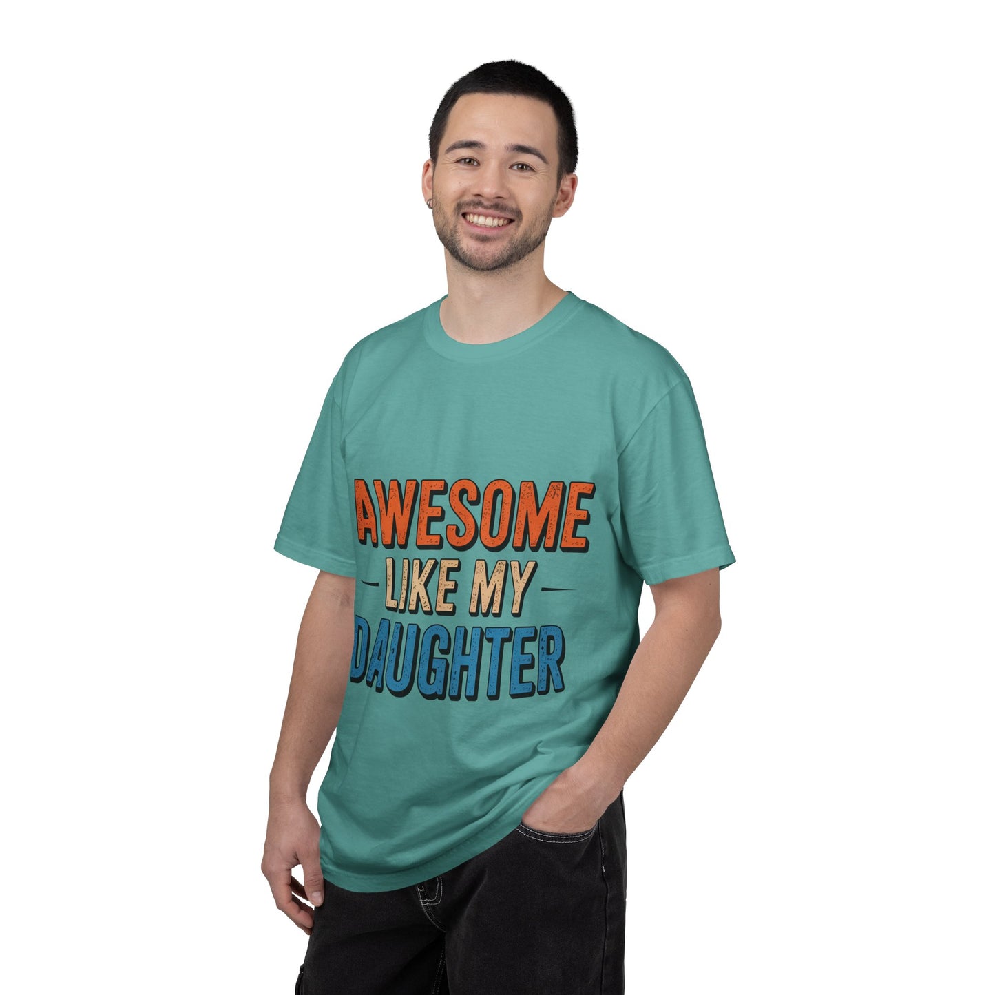Awesome Like My Daughter T-Shirt