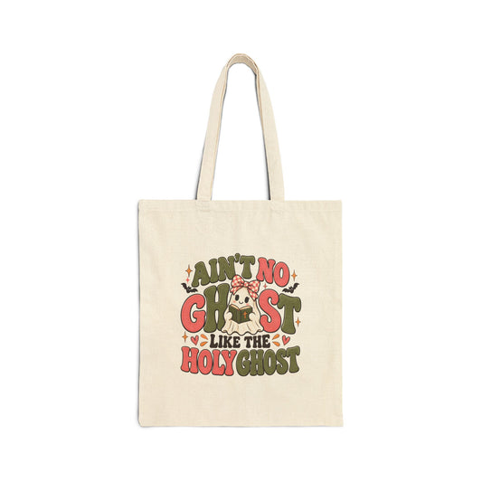 Tote Bag — "Ain't No Ghost Like the Holy Ghost"