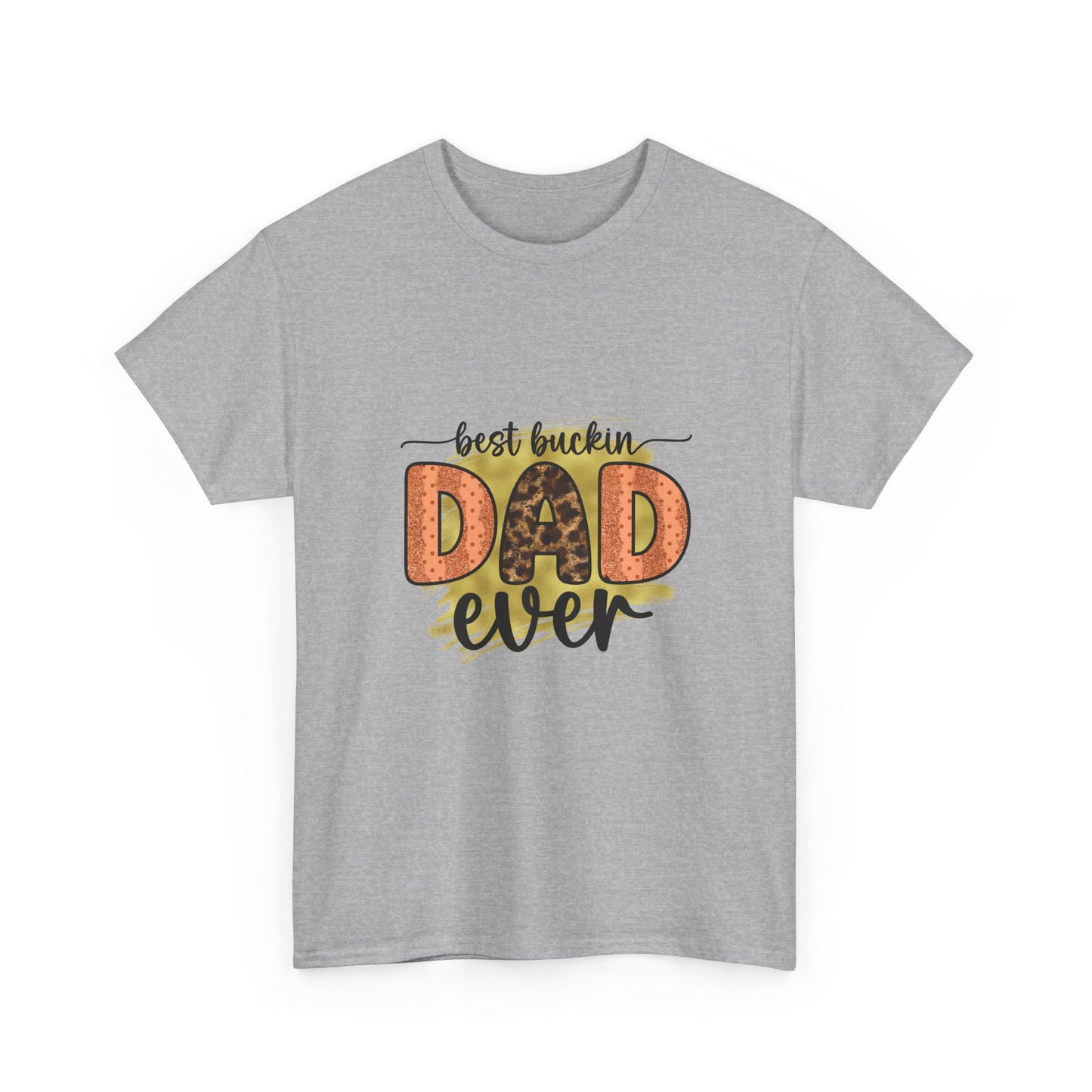 Dad T-Shirt "Best Buckin' Dad Ever" – Funny Father's Day Gift