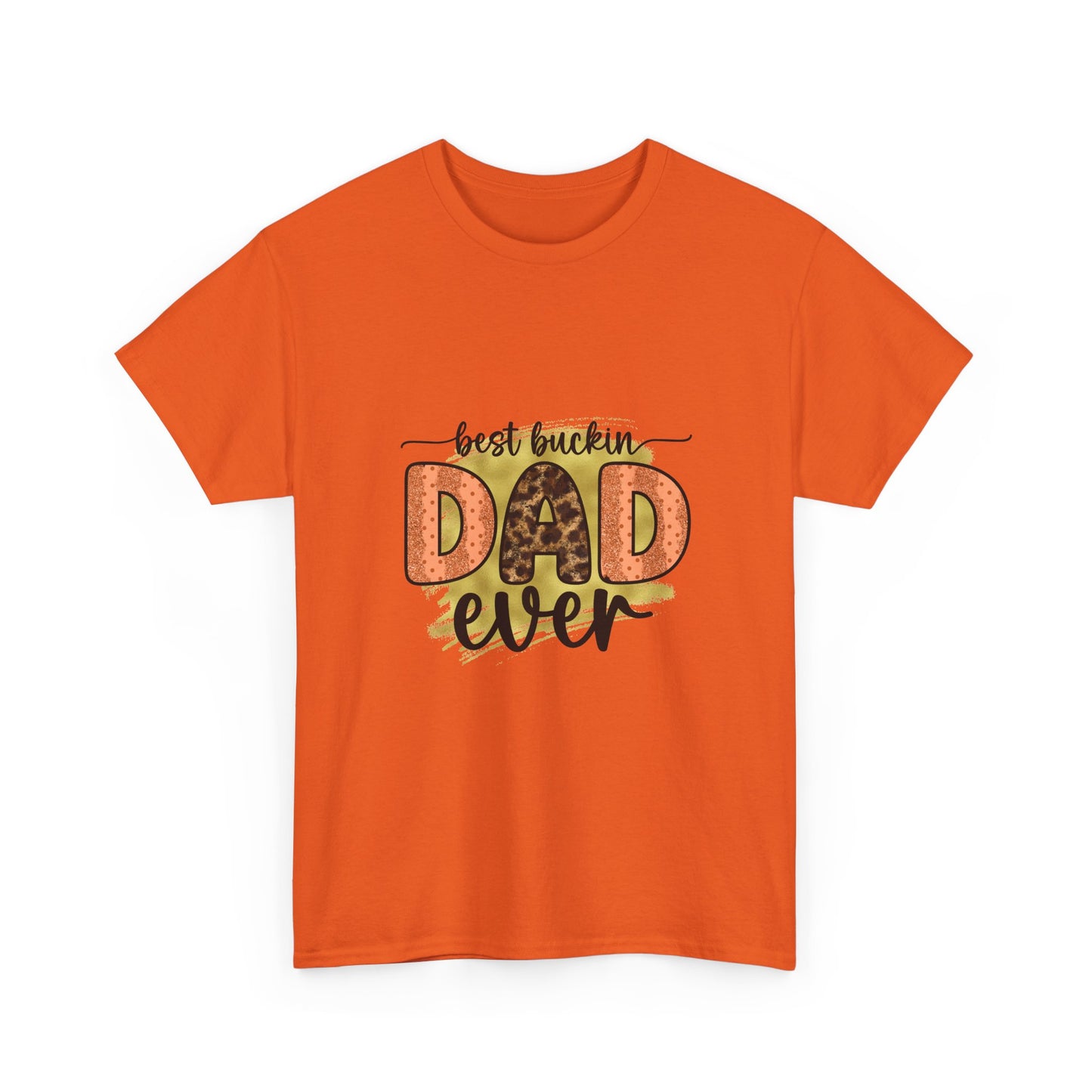 Dad T-Shirt "Best Buckin' Dad Ever" – Funny Father's Day Gift