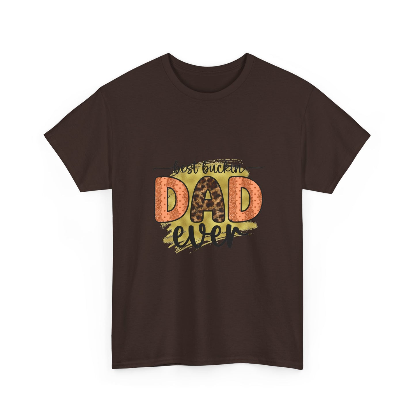 Dad T-Shirt "Best Buckin' Dad Ever" – Funny Father's Day Gift