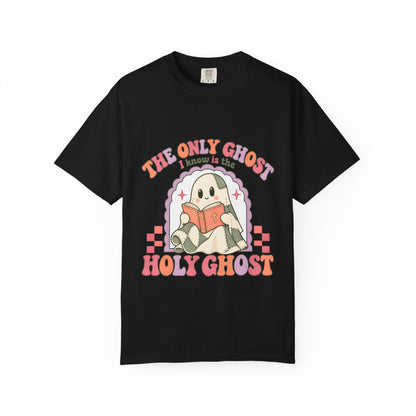 Holy Ghost Cute Ghost T-Shirt — "The Only Ghost I Know is the Holy Ghost" Retro Graphic Tee